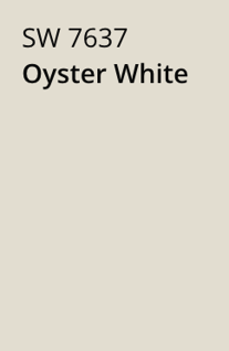 Oyster White #7637 - Sherwin Williams
