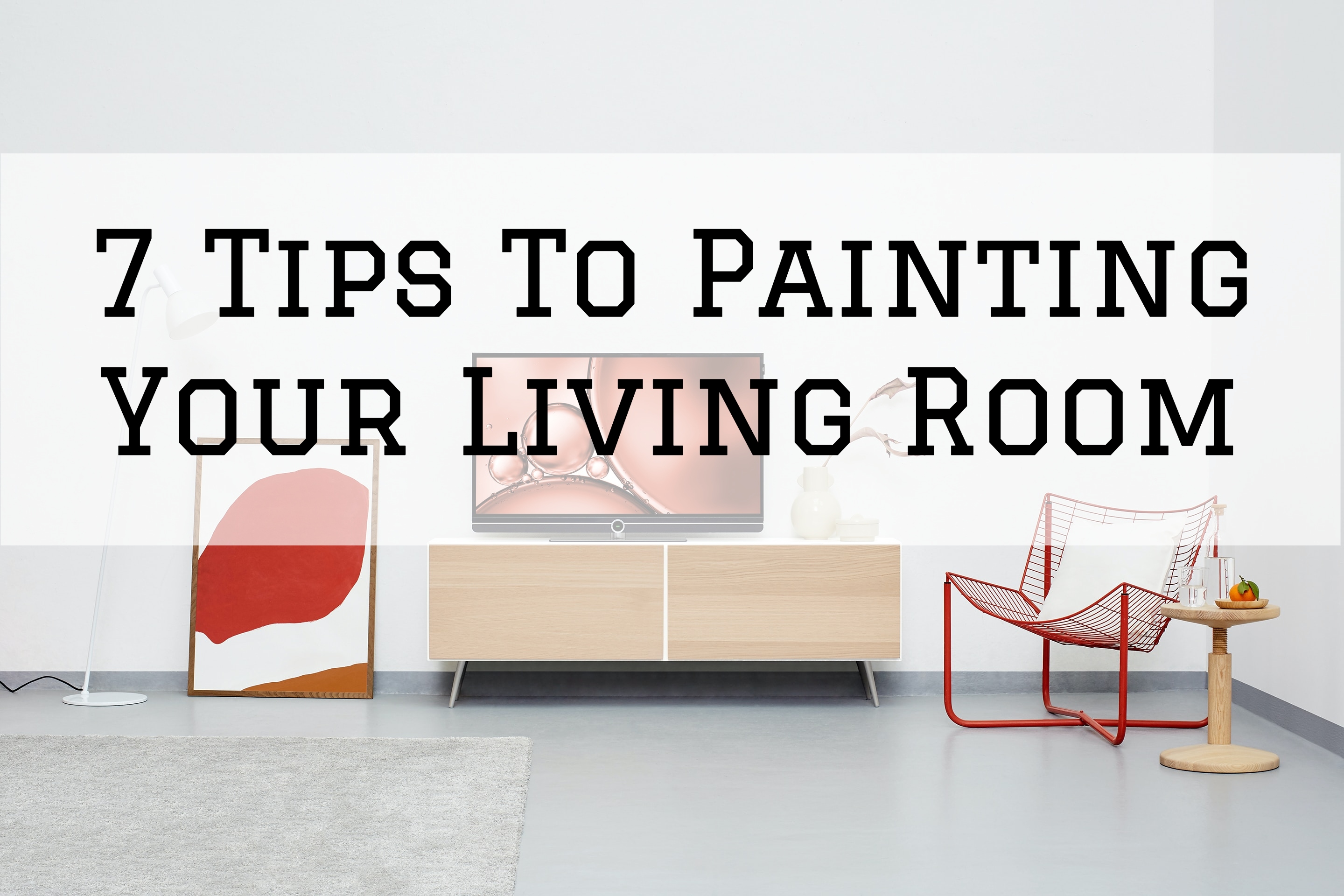 7 Tips To Painting Your Living Room in Omaha, NE